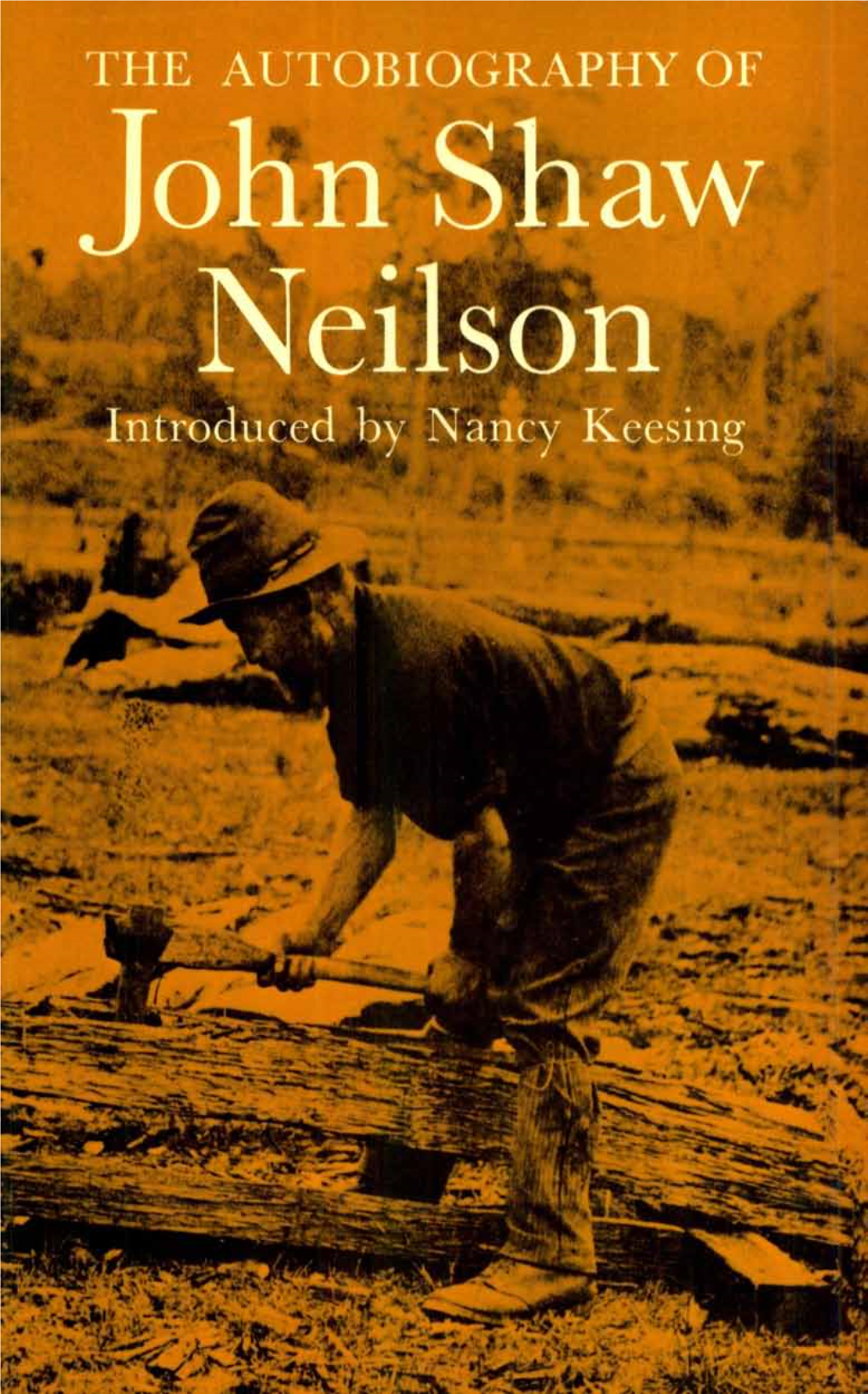 THE AUTOBIOGRAPHY of John Shaw Neilson Introduced by Nancy Keesing the AUTOBIOGRAPHY of John Shaw Neilson