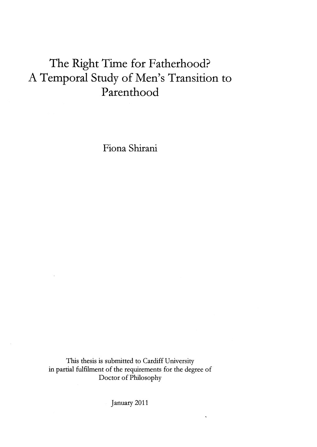The Right Time for Fatherhood? a Temporal Study of Men's Transition