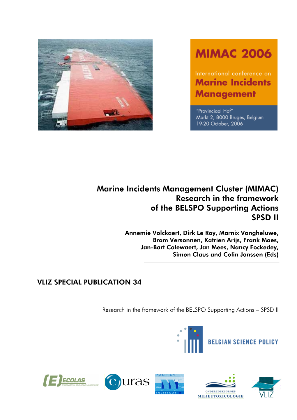 MIMAC) Research in the Framework of the BELSPO Supporting Actions SPSD II
