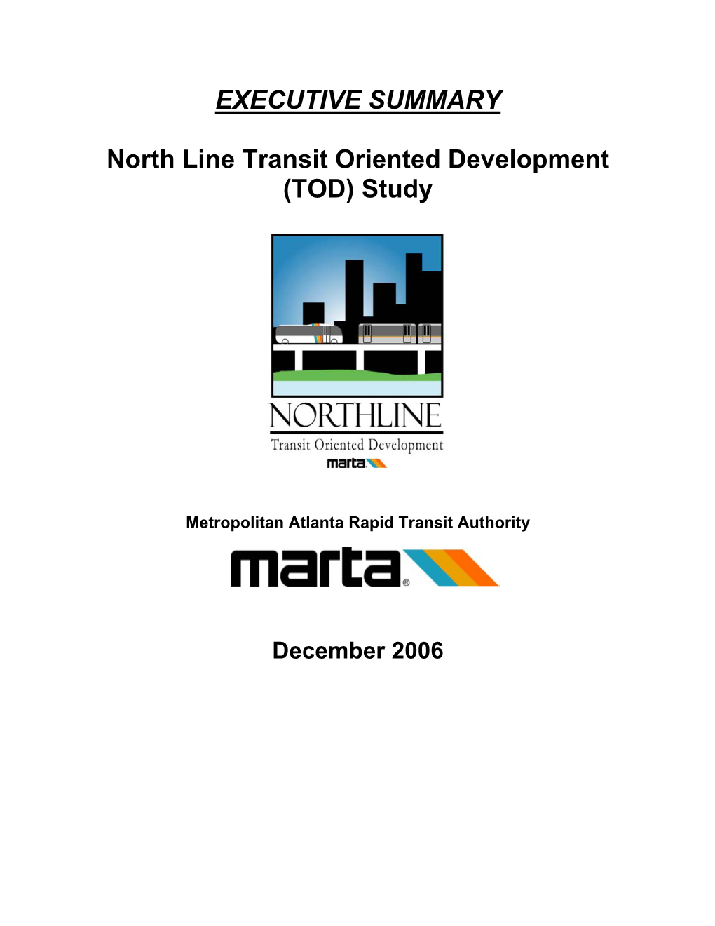 EXECUTIVE SUMMARY North Line Transit Oriented Development (TOD) Study