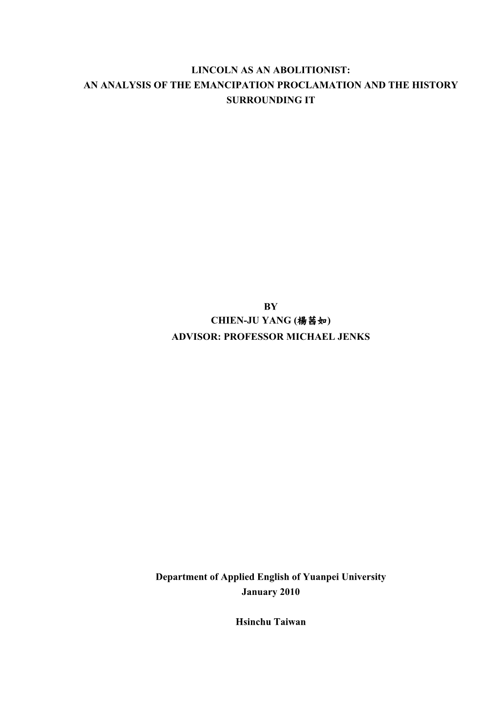 Lincoln As an Abolitionist: an Analysis of the Emancipation Proclamation and the History Surrounding It