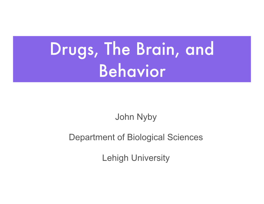 Drugs, the Brain, and Behavior