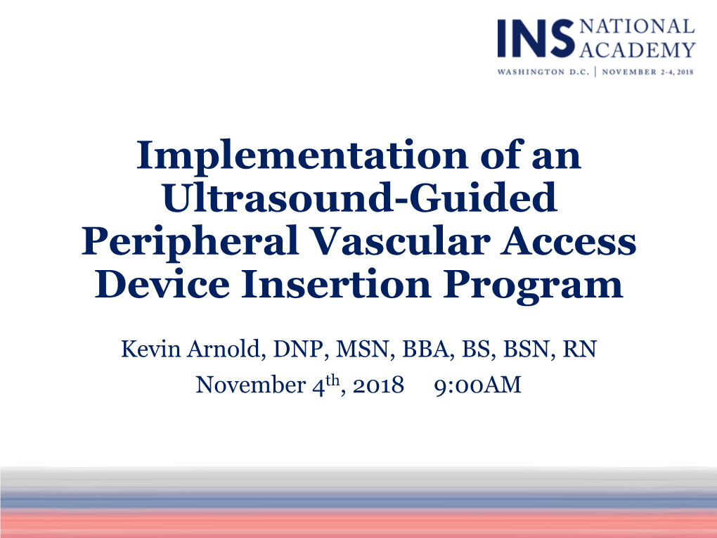 Implementation of an Ultrasound-Guided Peripheral Vascular Access Device Insertion Program