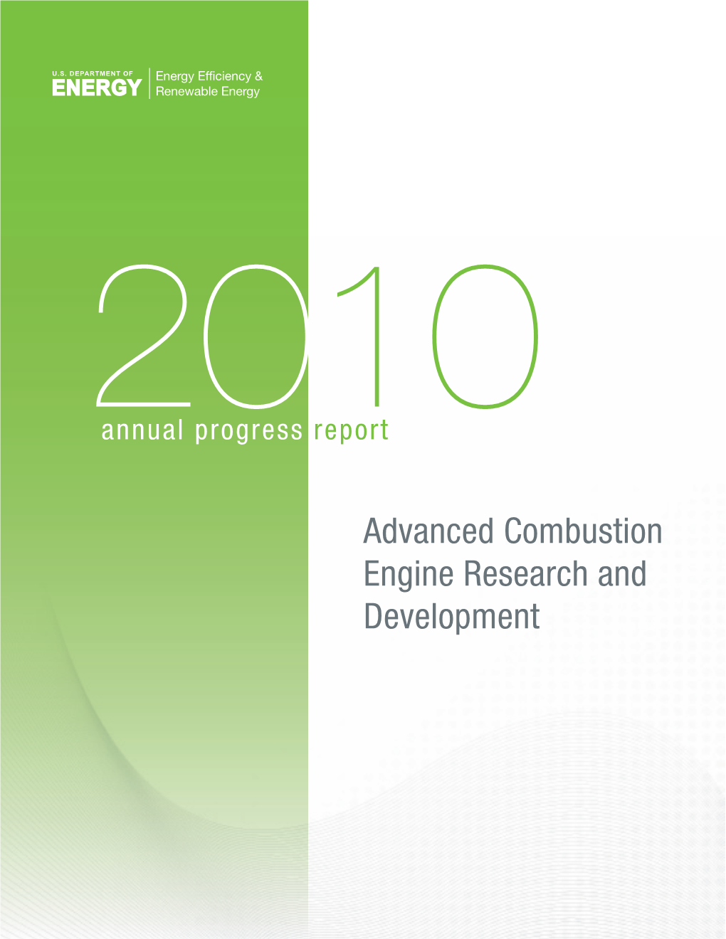 2010 Advanced Combustion Engine R&D Report