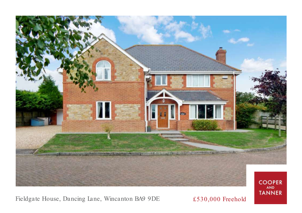 Fieldgate House, Dancing Lane, Wincanton BA9 9DE £530,000 Freehold