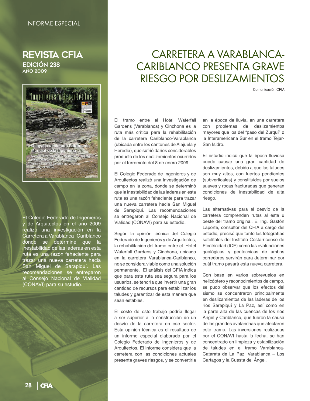 CARRETERA a VARABLANCA- Edición 238 Año 2009 CARIBLANCO PRESENTA GRAVE RIESGO POR DESLIZAMIENTOS