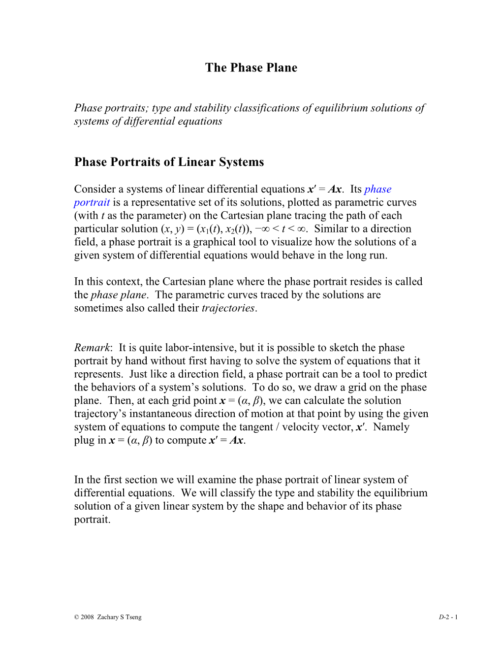 The Phase Plane Phase Portraits of Linear Systems