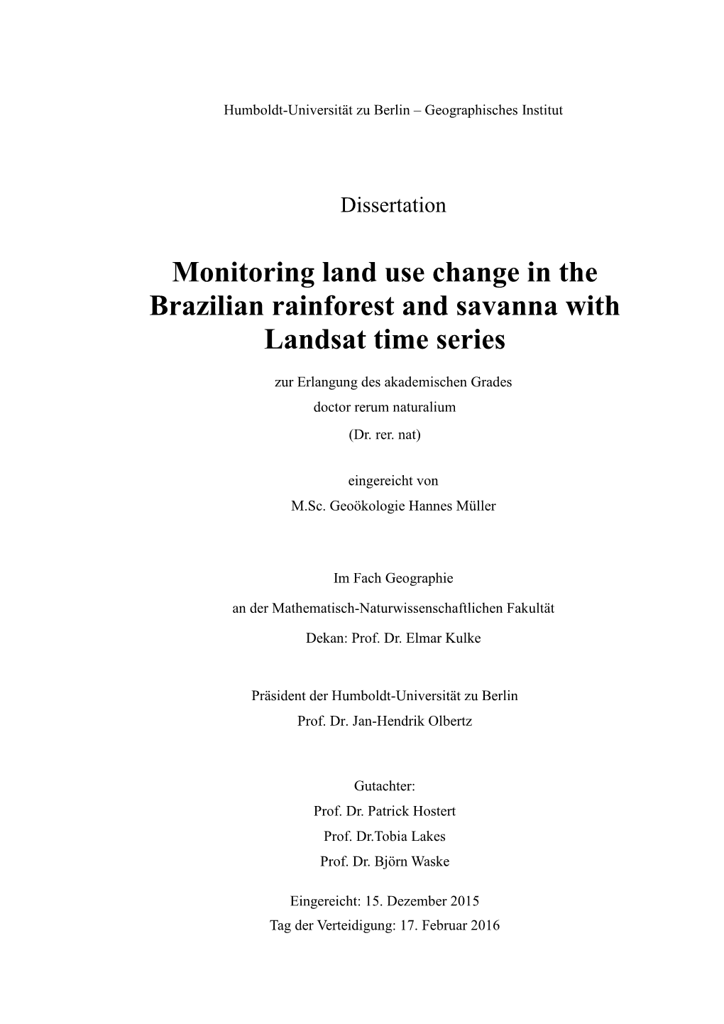 Monitoring Land Use Change in the Brazilian Rainforest and Savanna with Landsat Time Series
