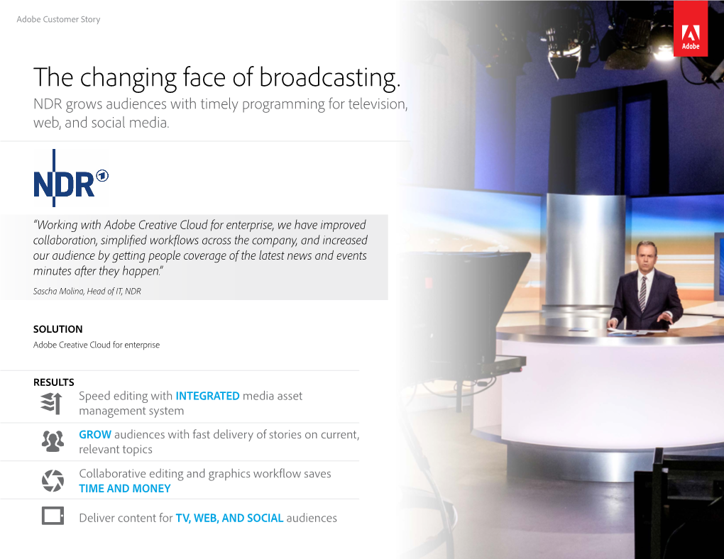 The Changing Face of Broadcasting. NDR Grows Audiences with Timely Programming for Television, Web, and Social Media