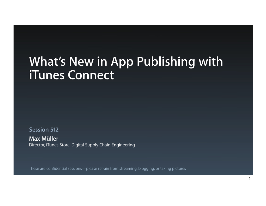 512 What's New in App Publishing with Itunes Connect V4 DD F