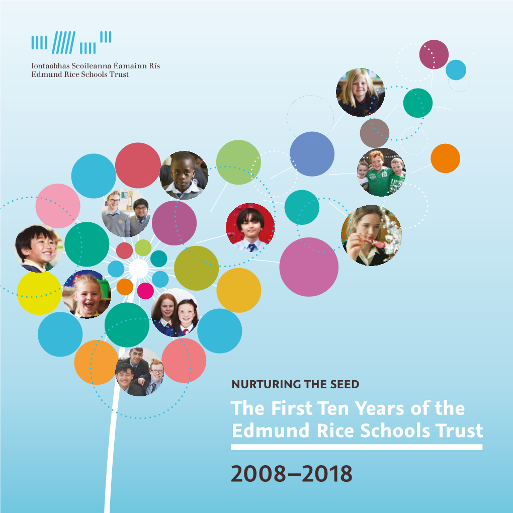 The First Ten Years of the Edmund Rice Schools Trust 2008–2018 a Our Vision