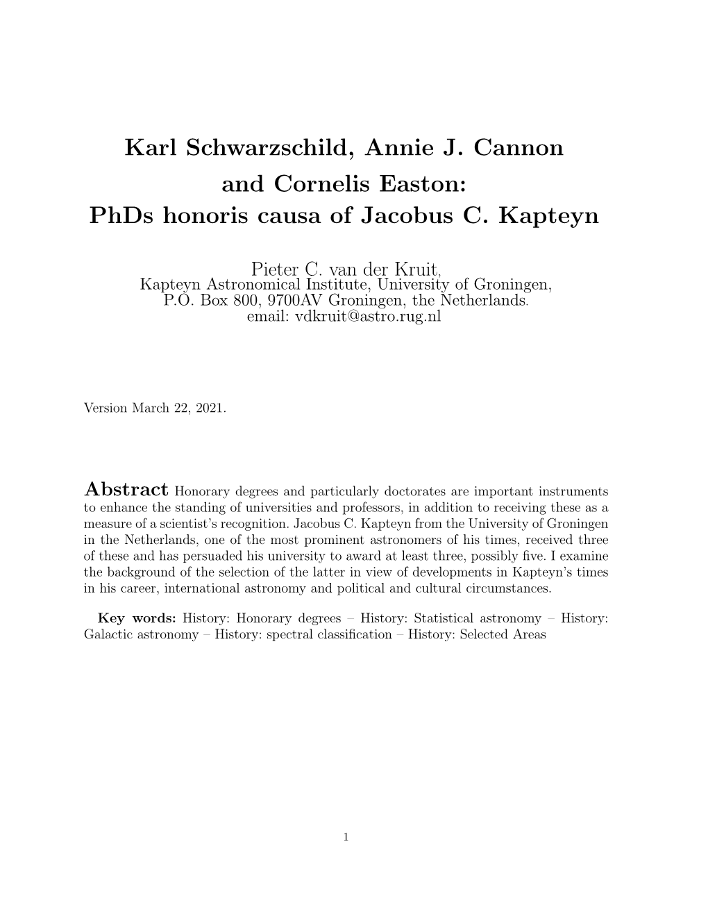 Karl Schwarzschild, Annie J. Cannon and Cornelis Easton: Phds Honoris Causa of Jacobus C