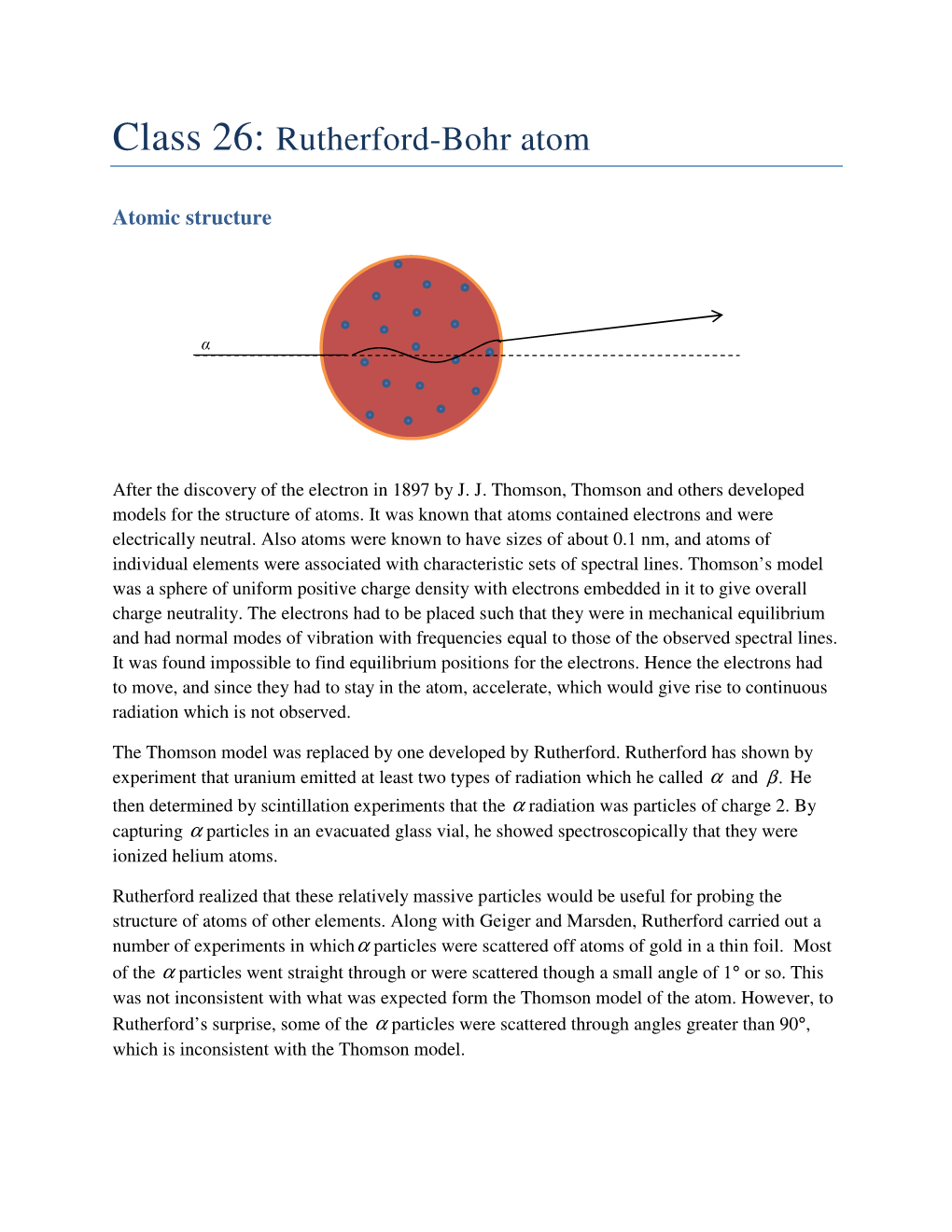 Rutherford Scattering the Problem with the Thomson Model Is That It Gives Too Small a Force to Produce a Large Deflection