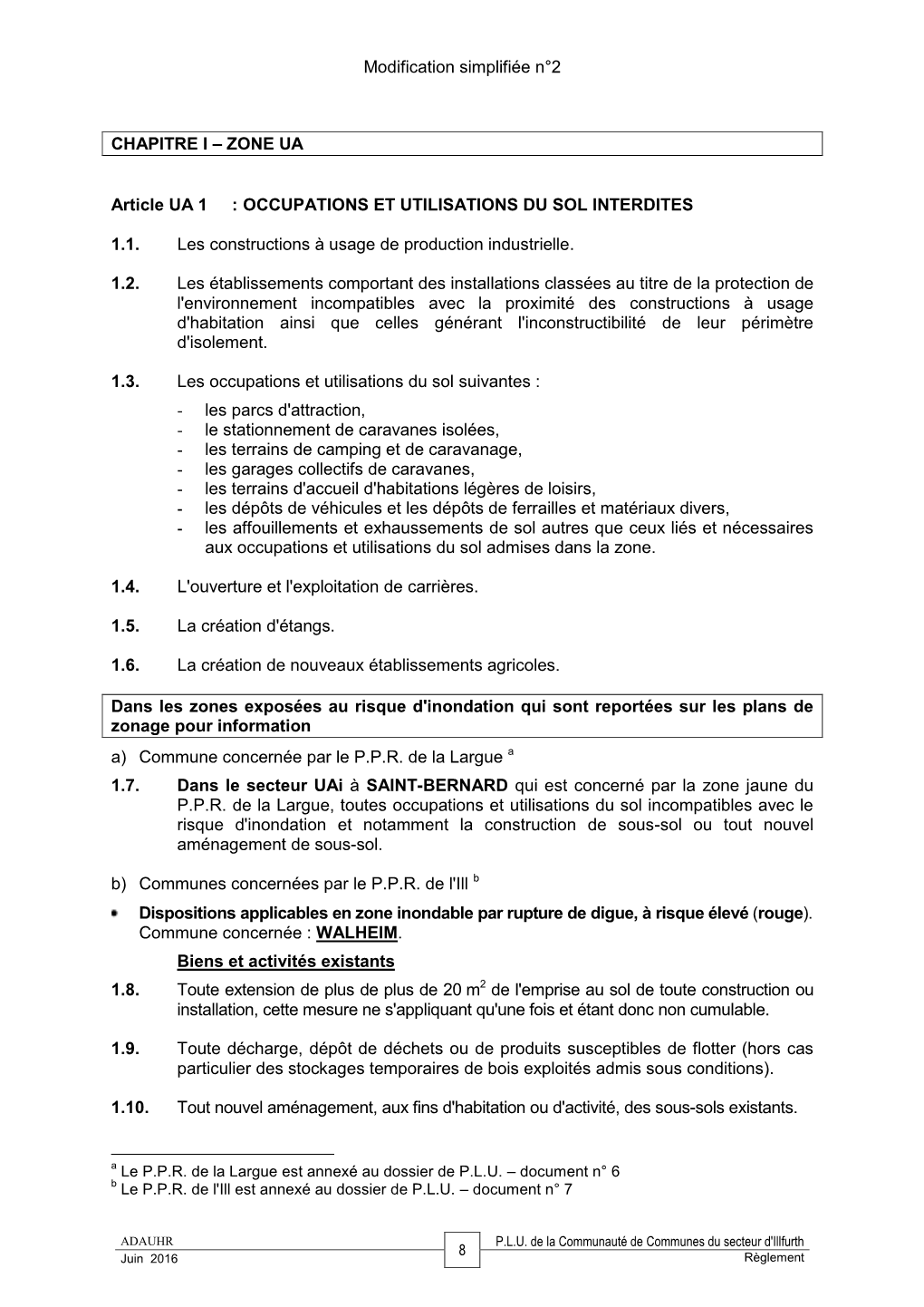 Modification Simplifiée N°2 CHAPITRE I – ZONE UA Article UA 1 : OCCUPATIONS ET UTILISATIONS DU SOL INTERDITES 1.1. Les Const