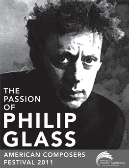 Pacific Symphony’S American Composers Festival (ACF) Is Part of the First-Ever Southern Tcalifornia Philip Glass Festival