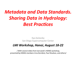 Metadata and Data Standards. Sharing Data in Hydrology: Best Prac�Ces