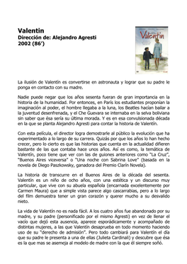 Valentin Dirección De: Alejandro Agresti 2002 (86’)