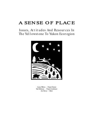 A Sense of Place Issues, Attitudes and Resources in the Yellowstone to Yukon Ecoregion Acknowledgements