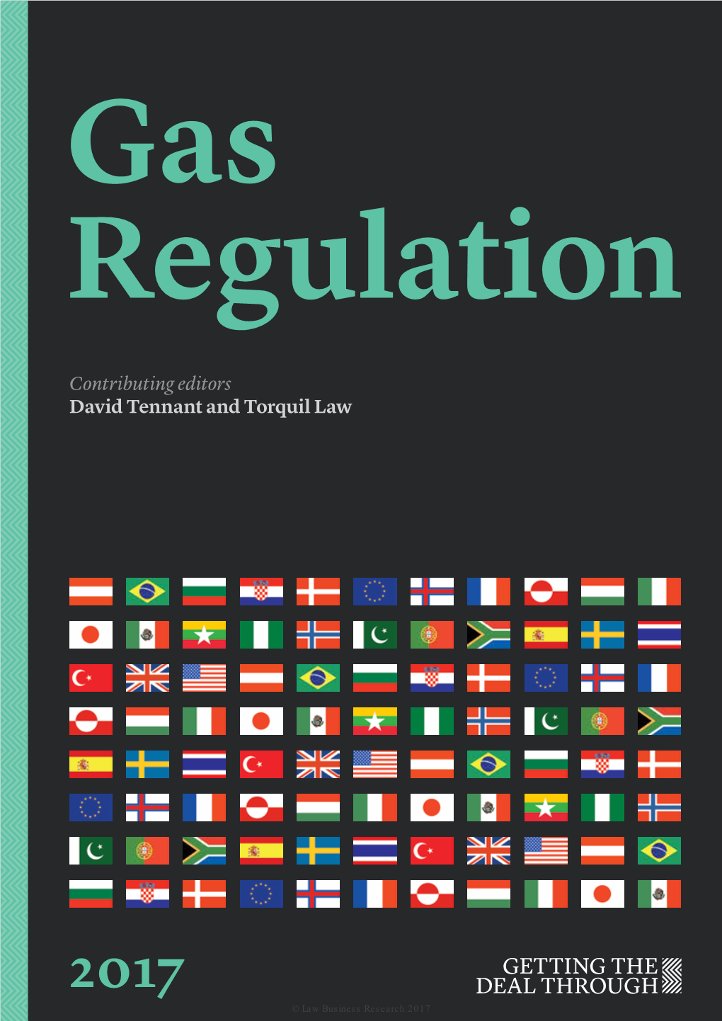 Gas Regulation 2017 Contributing Editors David Tennant and Torquil