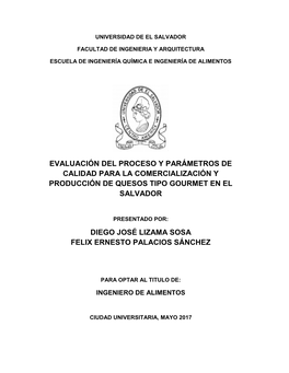 Evaluación Del Proceso Y Parámetros De Calidad Para La Comercialización Y Producción De Quesos Tipo Gourmet En El Salvador