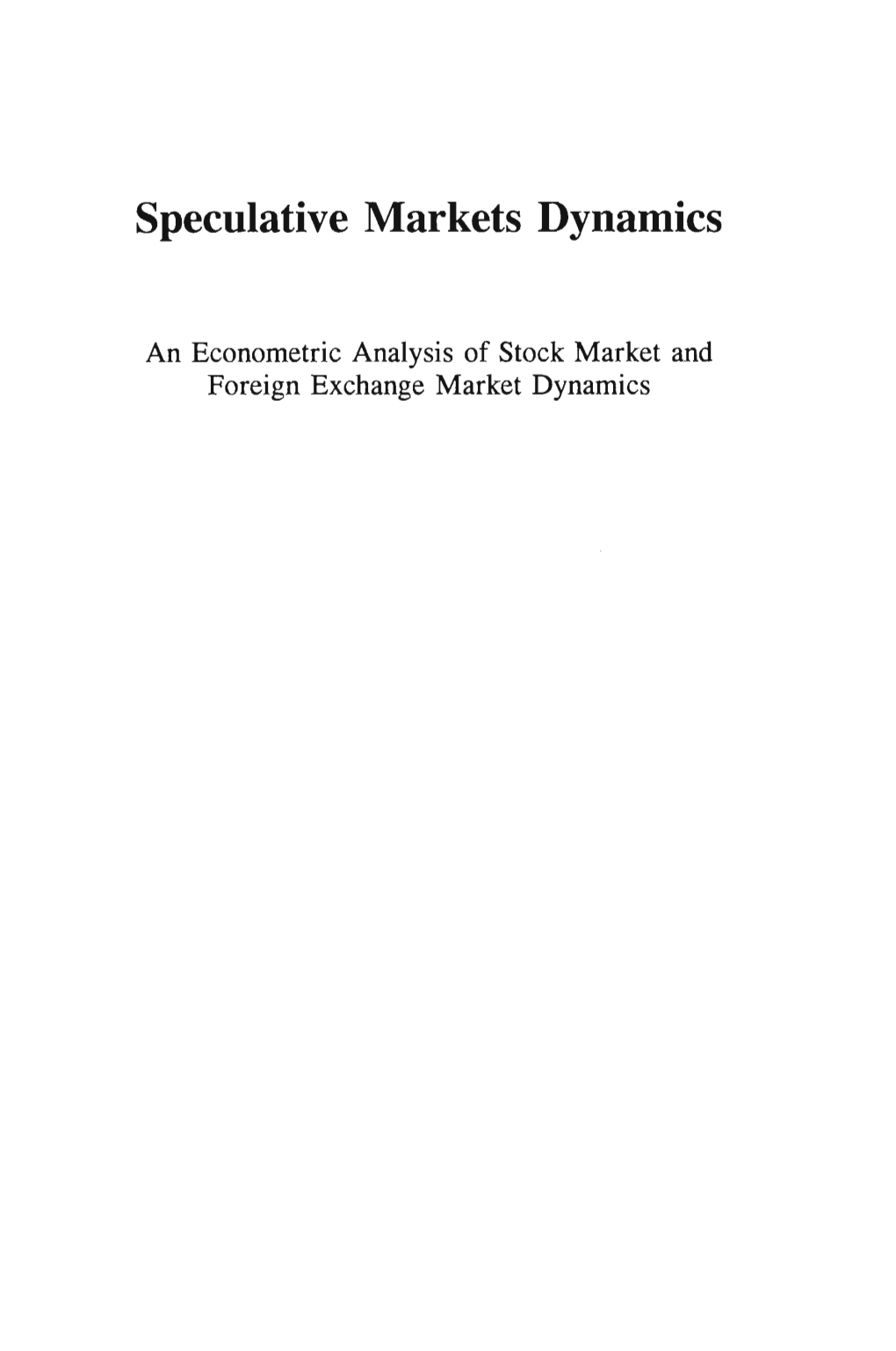 Speculative Markets Dynamics