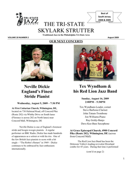 THE TRI-STATE SKYLARK STRUTTER Traditional Jazz in the Philadelphia Tri-State Area VOLUME 20 NUMBER 2 August 2009 OUR NEXT CONCERTS