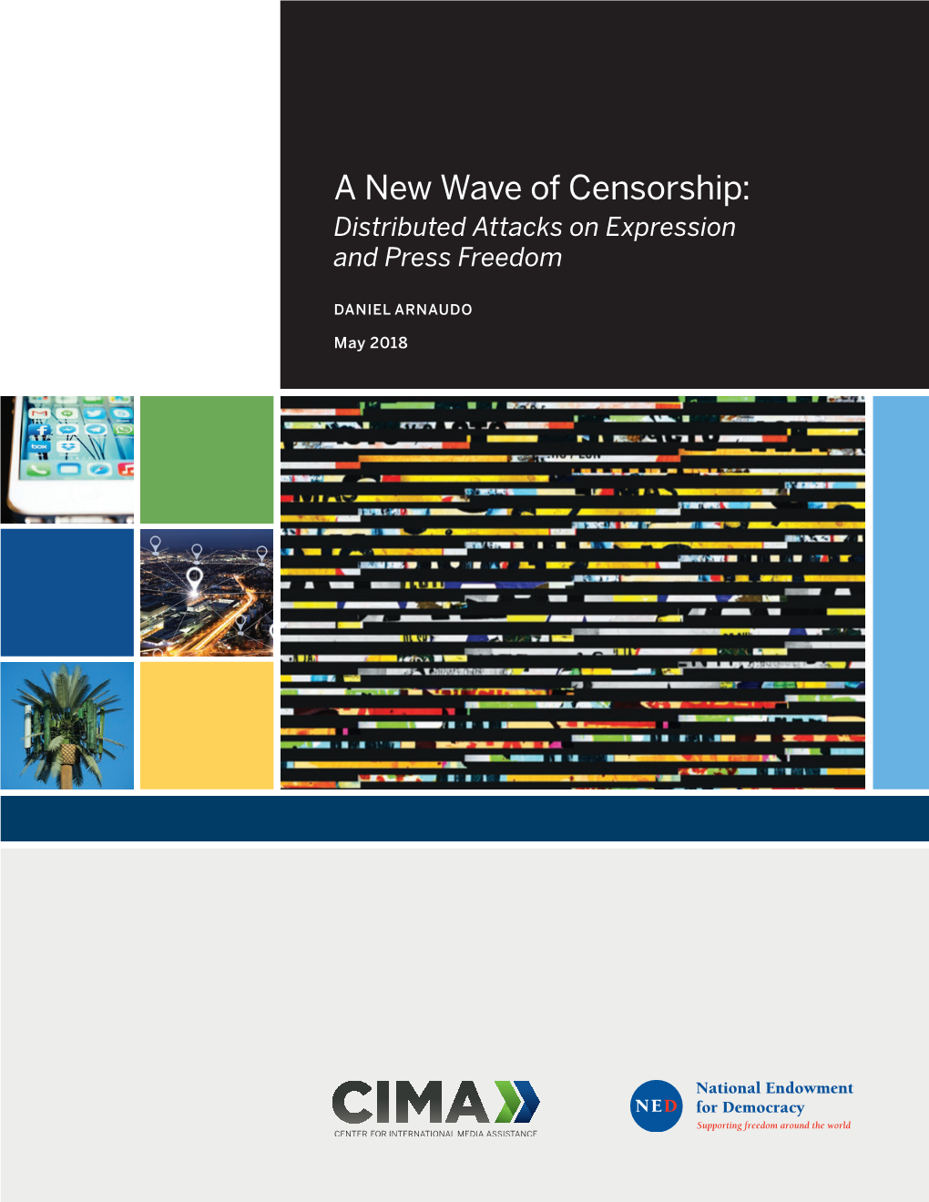 A New Wave of Censorship: Distributed Attacks on Expression and Press Freedom