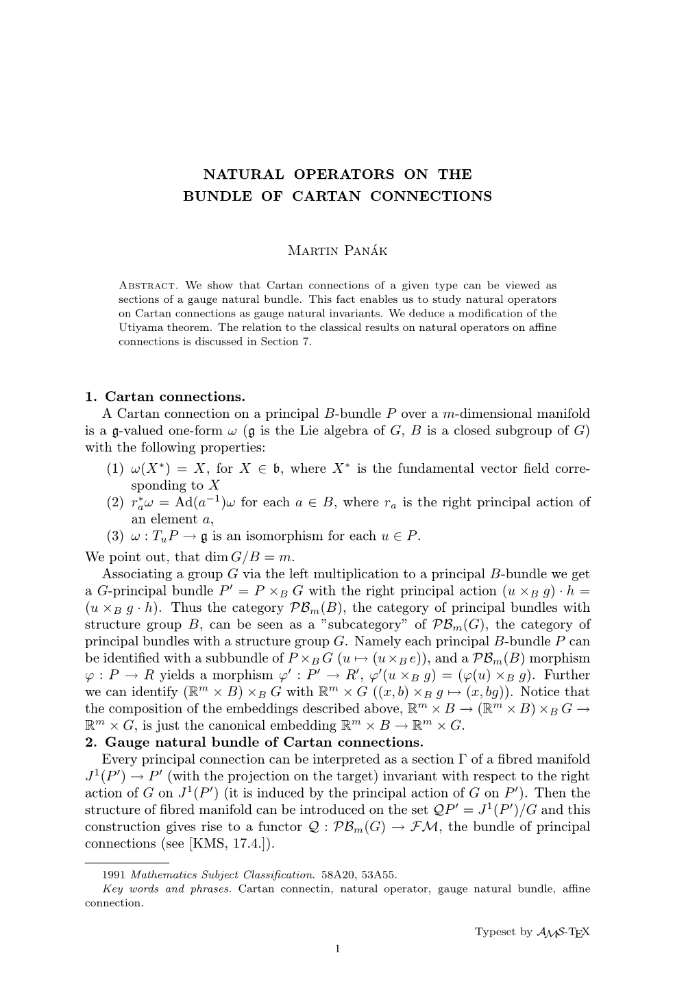 NATURAL OPERATORS on the BUNDLE of CARTAN CONNECTIONS Martin Panák 1. Cartan Connections. a Cartan Connection on a Principal B