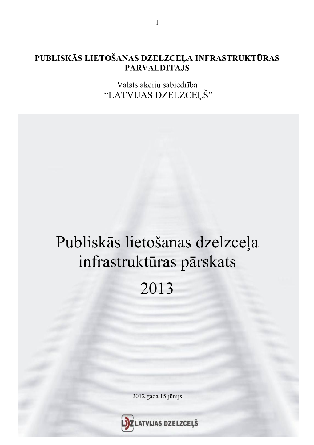 Publiskās Lietošanas Dzelzceļa Infrastruktūras Pārskats 2013