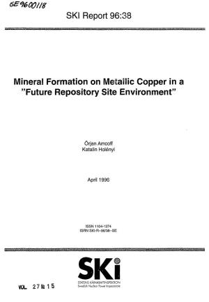 Mineral Formation on Metallic Copper in Afuture Repository Site Environment