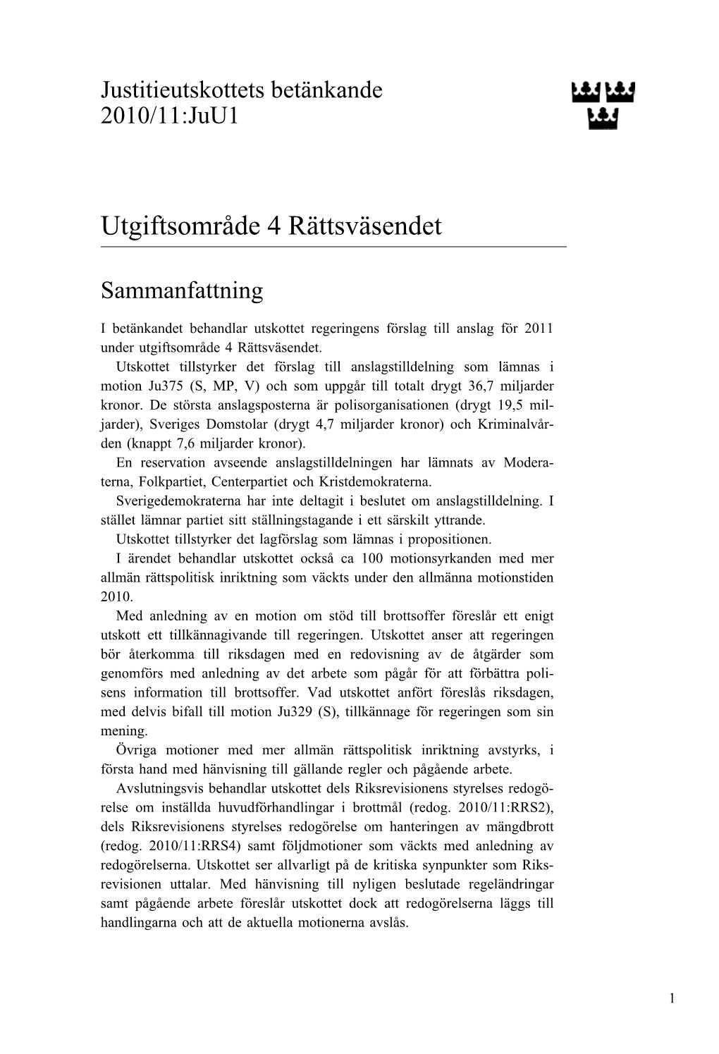 Bet. 2010/11:Juu1 Utgiftsområde 4 Rättsväsendet