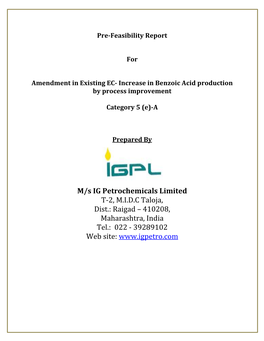 M/S IG Petrochemicals Limited T-2, M.I.D.C Taloja, Dist.: Raigad – 410208, Maharashtra, India Tel.: 022 - 39289102 Web Site