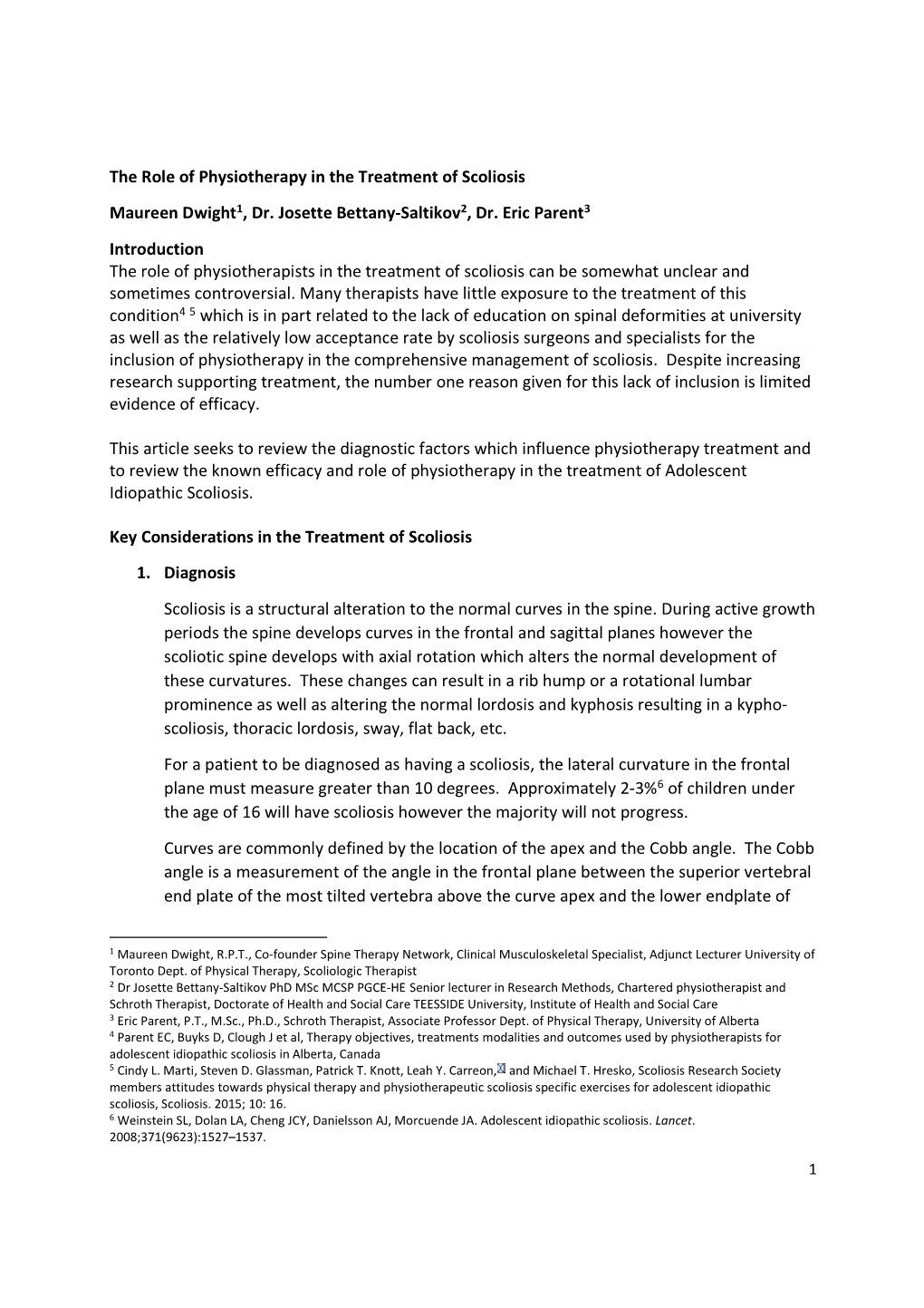 The Role of Physiotherapy in the Treatment of Scoliosis Maureen Dwight1, Dr