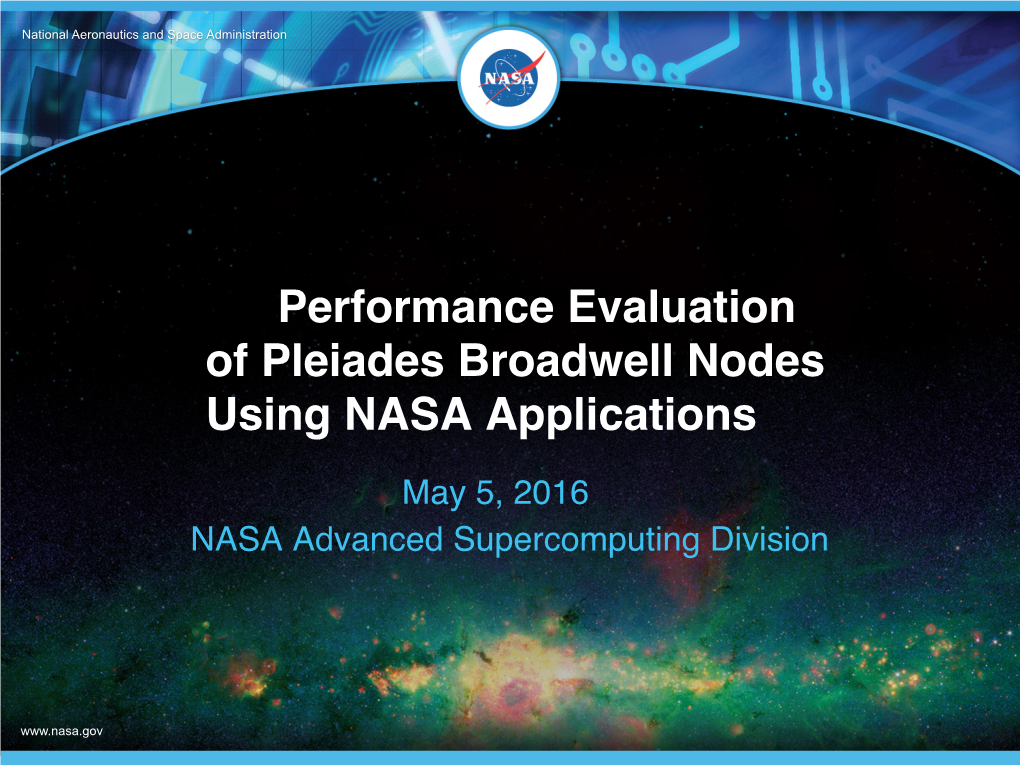 Performance Evaluation of Pleiades Broadwell Nodes Using NASA