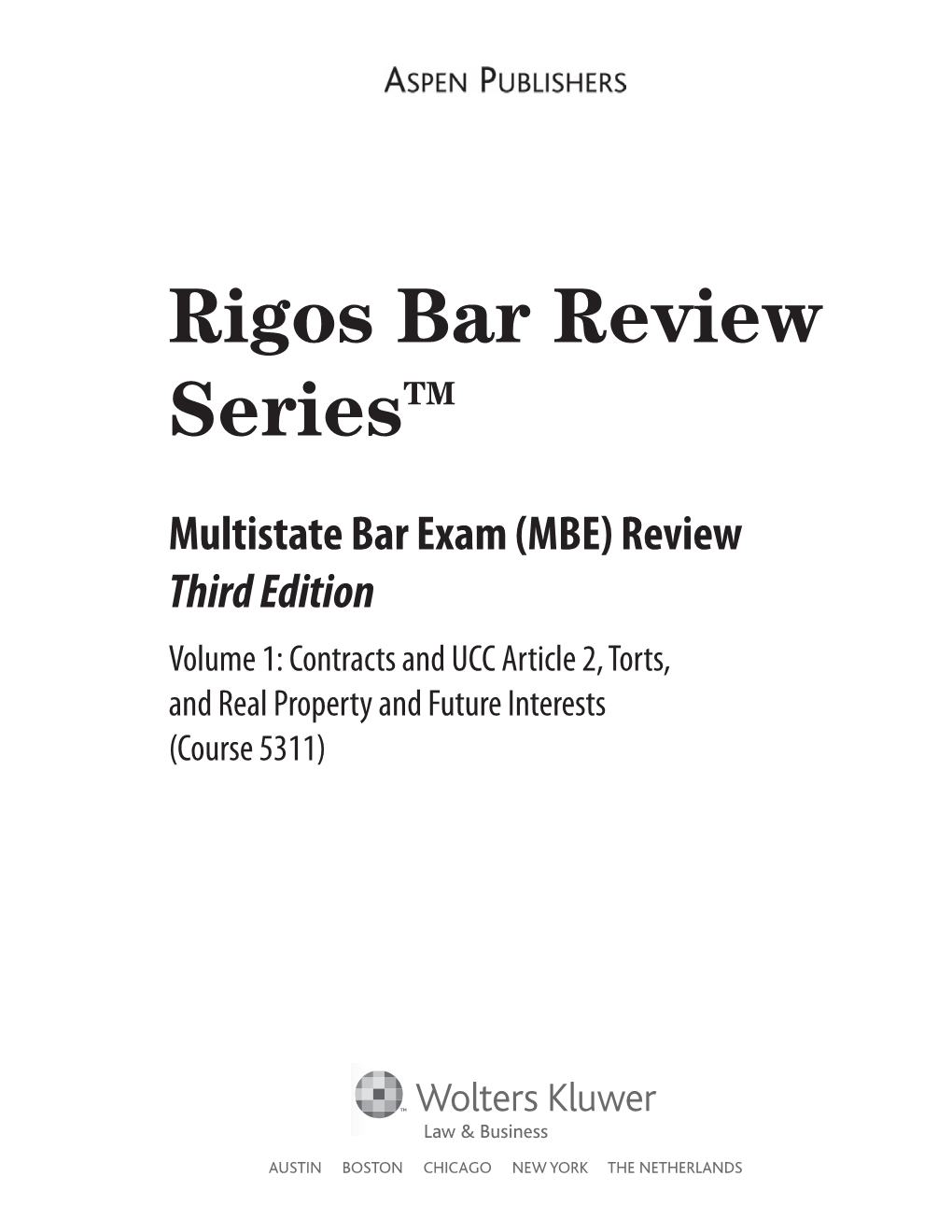 Rigos Multistate Bar Exam (MBE) Review, Third Edition Volume 1