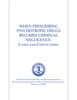 WHEN PRESCRIBING PSYCHOTROPIC DRUGS BECOMES CRIMINAL NEGLIGENCE: Cases and Convictions