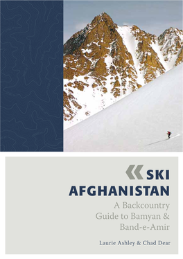 SKI AFGHANISTAN a Backcountry Guide to Bamyan & Band-E-Amir