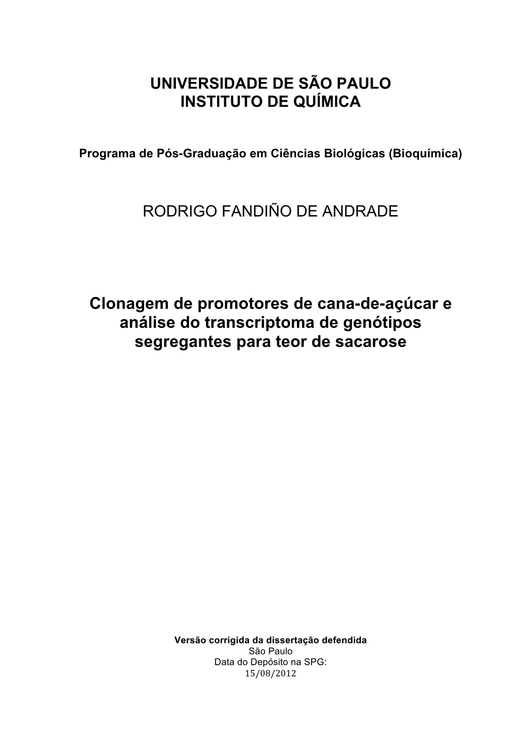 Clonagem De Promotores De Cana-De-Açúcar E Análise Do Transcriptoma De Genótipos Segregantes Para Teor De Sacarose