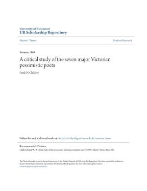 A Critical Study of the Seven Major Victorian Pessimistic Poets Frank W