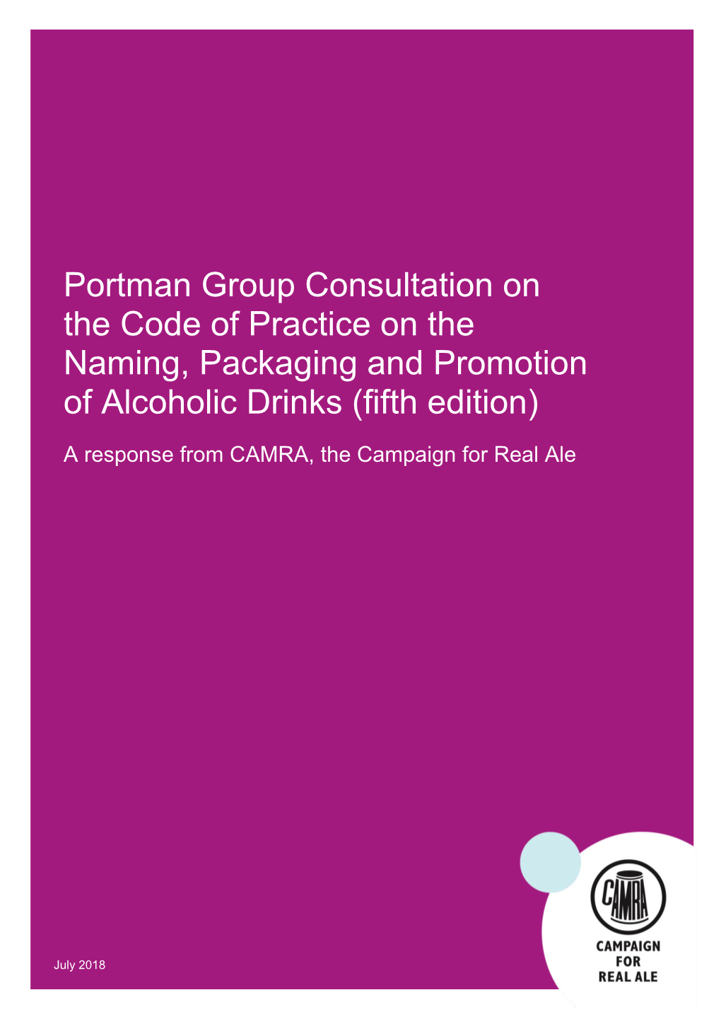 Portman Group Consultation on the Code of Practice on the Naming, Packaging and Promotion of Alcoholic Drinks (Fifth Edition)