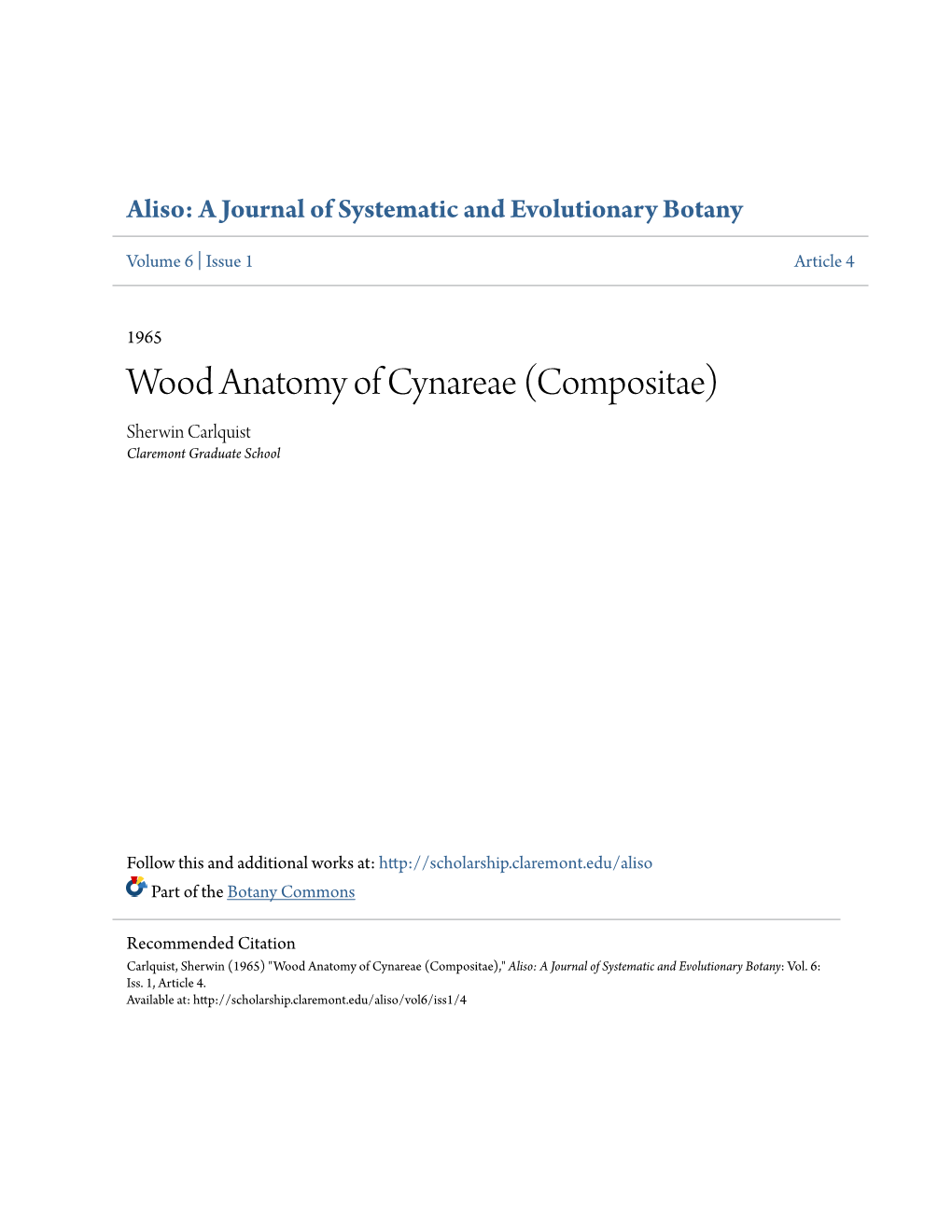 Wood Anatomy of Cynareae (Compositae) Sherwin Carlquist Claremont Graduate School