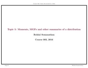 Topic 5: Moments, Mgfs and Other Summaries of a Distribution