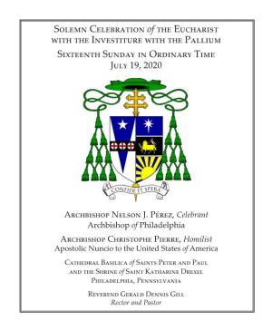 Solemn Celebration of the Eucharist with the Investiture with the Pallium Sixteenth Sunday in Ordinary Time July 19, 2020