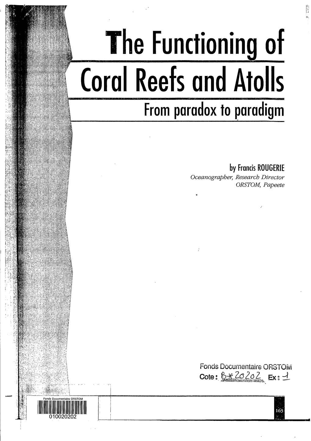 The Functioning of Coral Reefs and Atolls I