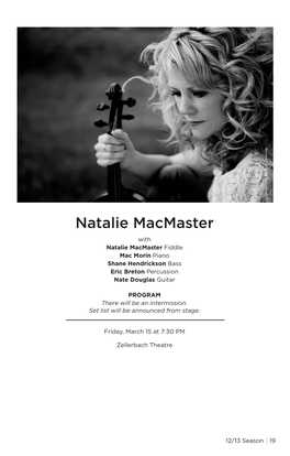 Natalie Macmaster with Natalie Macmaster Fiddle Mac Morin Piano Shane Hendrickson Bass Eric Breton Percussion Nate Douglas Guitar