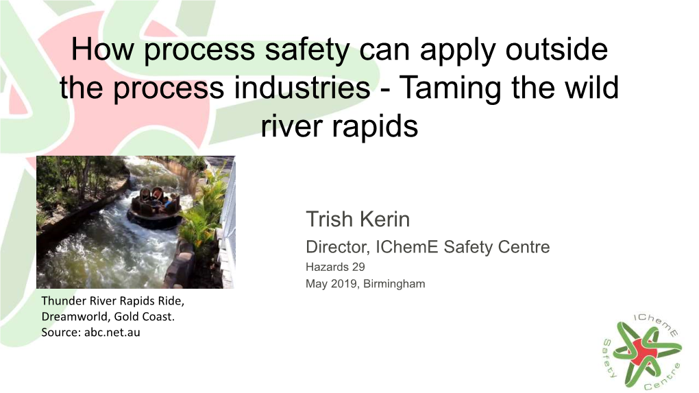 Taming the Wild River Rapids-How Process Safety Can Apply Outside