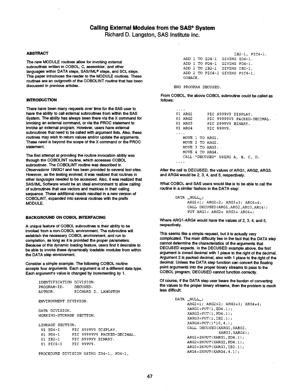 Calling External Modules from the SAS® System Richard D. Langston, SAS Institute Inc