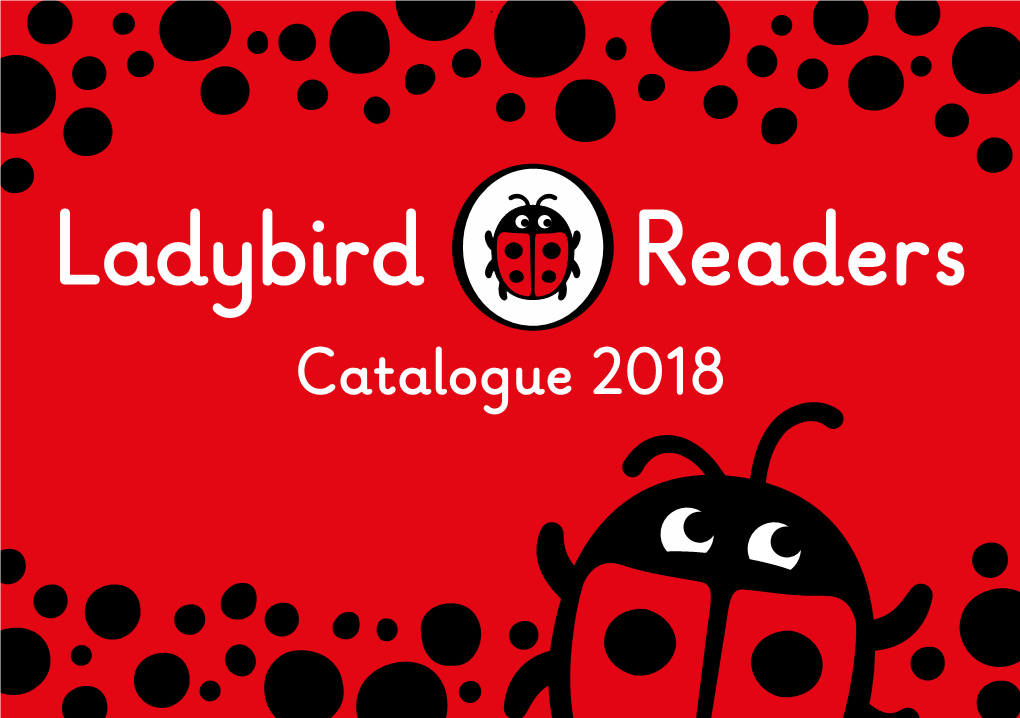 Ladybird Readers Catalogue 2018 Introducing Ladybird Readers
