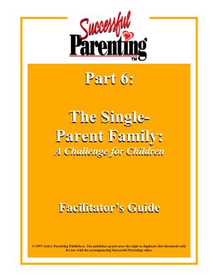 Part 6: the Single- Parent Family