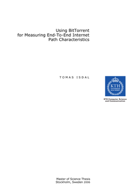 Using Bittorrent for Measuring End-To-End Internet Path Characteristics